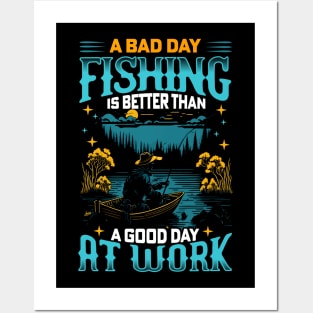 A Bad Day Fishing is better than a good day at work | Fishing lover Posters and Art